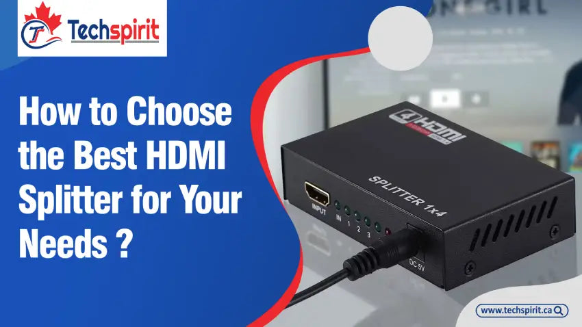 How to Choose the Best HDMI Splitter for Your Needs