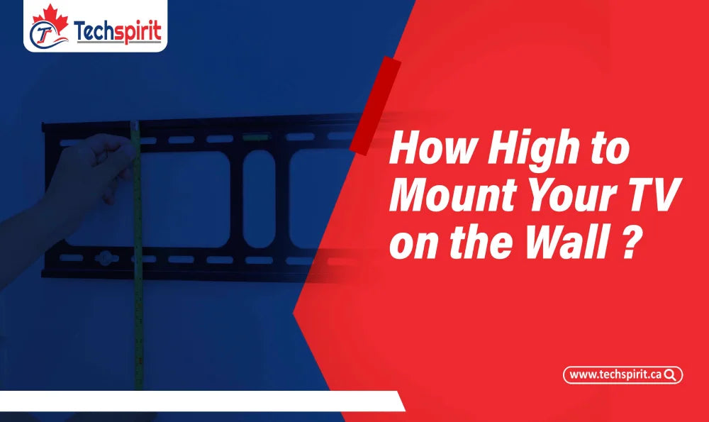 How High to Mount Your TV on the Wall: Finding the Perfect Height