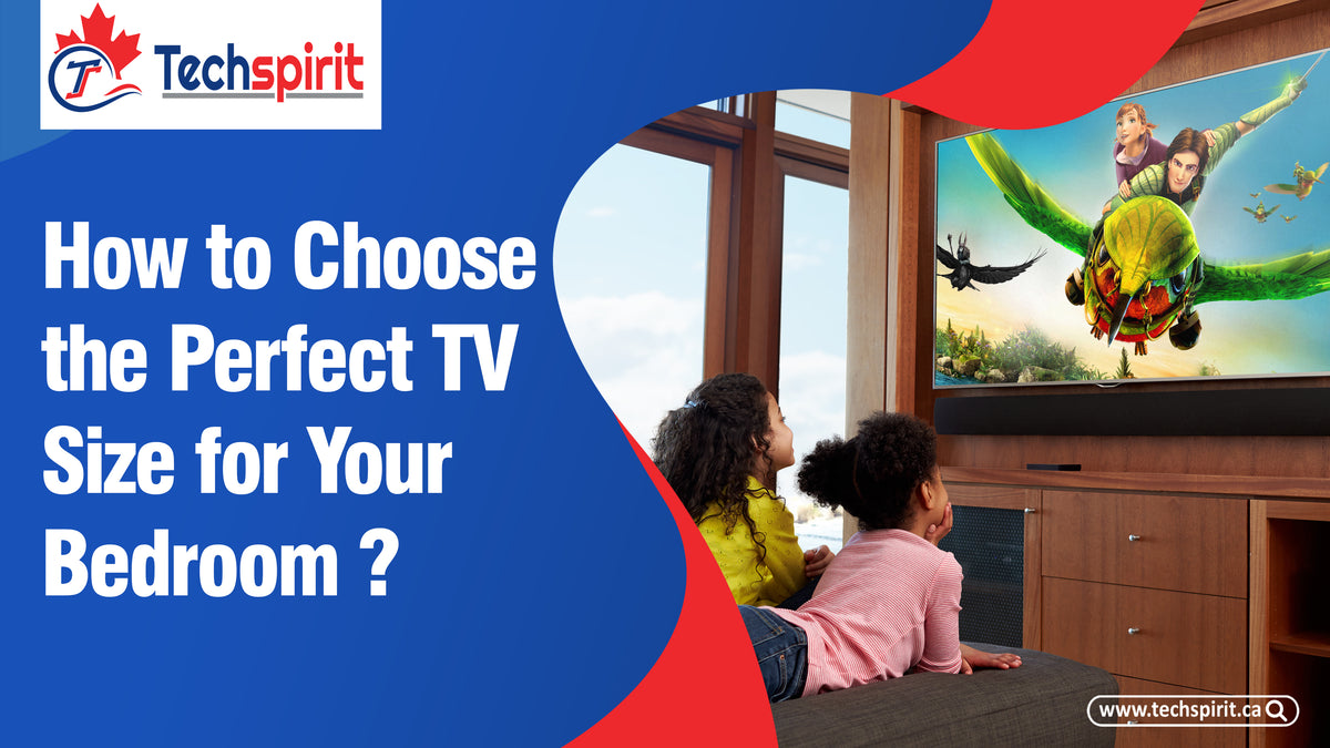 How to Choose the Right TV Size for Your Bedroom ? Techspirit Inc.